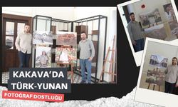 Kakava’da Türk-Yunan Fotoğraf Dostluğu