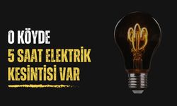 O Köyde 5 Saat Elektrik Kesintisi Var