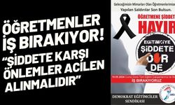 Öğretmenler İş Bırakıyor; “Şiddete Karşı Önlemler Acilen Alınmalıdır”