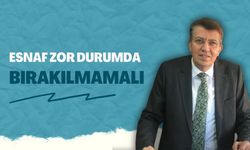 "Esnaf Zor Durumda Bırakılmamalı"