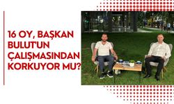 16 Oy, Başkan Bulut'un Çalışmasından Korkuyor mu?