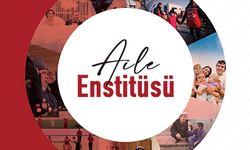 "Aile Enstitüsü" Hayata Geçiyor