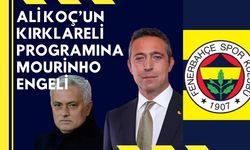 Ali Koç’un Kırklareli Programına Mourinho Engeli