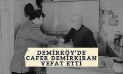 Demirköy'de Cafer Demirkıran Vefat Etti