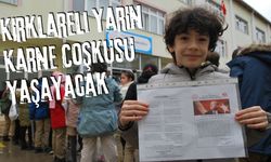 Kırklareli Yarın Karne Coşkusu Yaşayacak