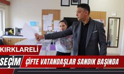 KIRKLARELİ; Çifte Vatandaşlar Sandık Başında