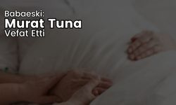 Babaeski: Murat Tuna Vefat Etti