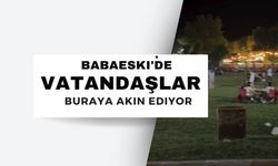 Babaeski'de Vatandaşlar Buraya Akın Ediyor