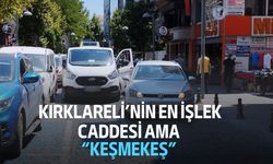 Kırklareli’nin En İşlek Caddesi Ama “Keşmekeş”