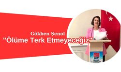 Şenol, "Ölüme Terk Etmeyeceğiz"