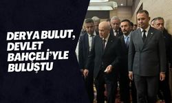 Derya Bulut, Devlet Bahçeli’yle Buluştu