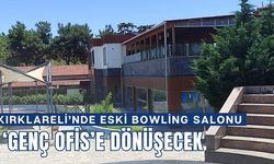 Kırklareli’nde Eski Bowling Salonu, ‘Genç Ofis’e Dönüşecek