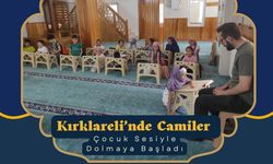 Kırklareli’nde Camiler Çocuk Sesiyle Dolmaya Başladı