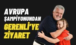 Avrupa Şampiyonundan Gerenli’ye Ziyaret