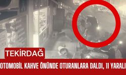 TEKİRDAĞ; Otomobil Kahve Önünde Oturanlara Daldı, 11 Yaralı