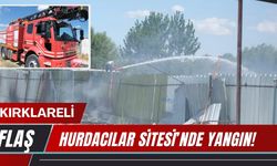 Kırklareli Hurdacılar Sitesi’nde Yangın!