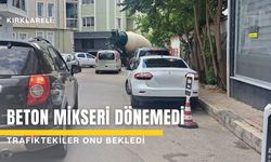 Kırklareli: Beton Mikseri Dönemedi, Trafiktekiler Onu Bekledi