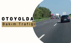 Otoyolda Bakım Trafiği