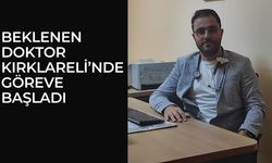 Beklenen Doktor Kırklareli’nde Göreve Başladı