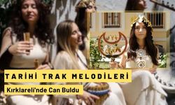 Tarihi Trak Melodileri Kırklareli'nde Can Buldu