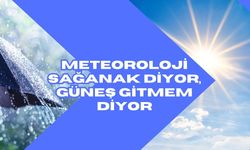 Meteoroloji Sağanak Diyor, Güneş Gitmem Diyor