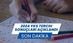 2024 YKS Tercih Sonuçları Açıklandı