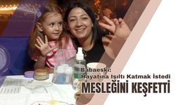 Babaeski: Hayatına Işıltı Katmak İstedi, Mesleğini Keşfetti