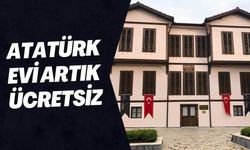 Atatürk Evi Artık Ücretsiz