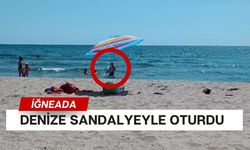 İĞNEADA; Denize Sandalyeyle Oturdu