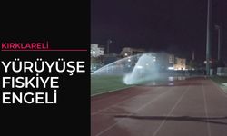 KIRKLARELİ; Yürüyüşe Fıskiye Engeli