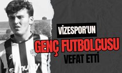 Vizespor'un Genç Futbolcusu Vefat Etti