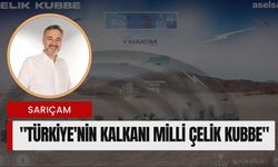 Sarıçam "Türkiye'nin Kalkanı Milli Çelik Kubbe"