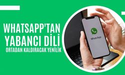 Whatsapp'tan Yabancı Dili Ortadan Kaldıracak Yenilik