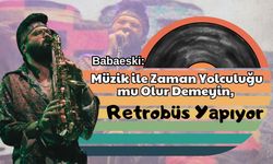 Müzik ile Zaman Yolculuğu Mu Olur Demeyin, Retrobüs Yapıyor