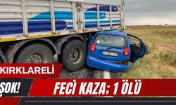 KIRKLARELİ’NDE ACI KAZA; 1 Ölü