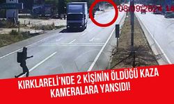 Kırklareli’nde 2 Kişinin Öldüğü Kaza Kameralara Yansıdı