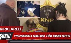 KIRKLARELİ; Uyuşturucuyla Yakalandı, Evine Baskın Yapıldı