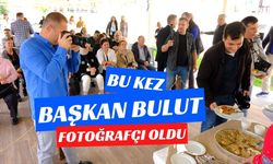 Bu Kez Başkan Bulut Fotoğrafçı Oldu