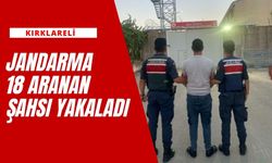 KIRKLARELİ; Jandarma 18 Aranan Şahsı Yakaladı