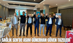 Sağlık Sen’de Asım Günerhan Güven Tazeledi