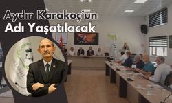 Aydın Karakoç’un Adı Yaşatılacak