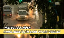 Meteorolojiden Kırklareli İçin Sarı Uyarı Verildi