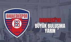 Babaeski’de Büyük Buluşma Yarın