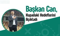 Başkan Can Kupadaki Hedeflerini Açıkladı