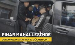 Pınar Mahallesi'nde Durdurulan Araçtan 12 Göçmen Çıktı