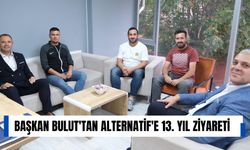 Başkan Bulut’tan Alternatif’e 13. Yıl Ziyareti