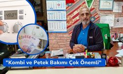 "Kombi ve Petek Bakımı Çok Önemli"