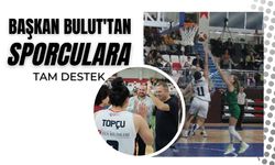 Başkan Bulut'tan Tam Destek