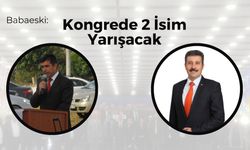 Babaeski: Kongrede 2 İsim Yarışacak