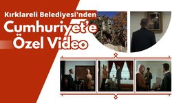 Kırklareli Belediyesinden Cumhuriyete Özel Video